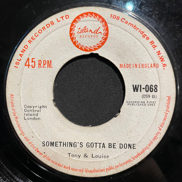 TONY & LOUISE / TONY WASHINGTON [Something's Gotta Be Done / I Have Said]