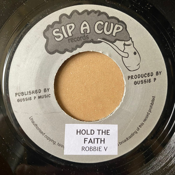 ROBBIE VALENTINE / RAISTON GRANT, GUSSIE P [Hold The Faith / Victorious Dub]