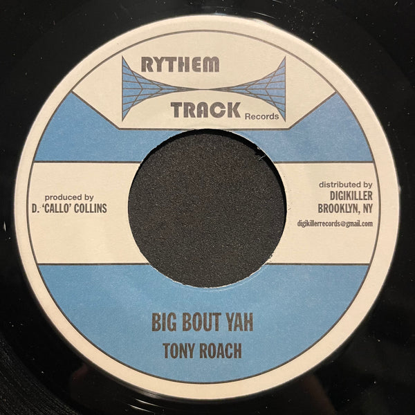 TONY ROACH [Big Bout Yah / Version]