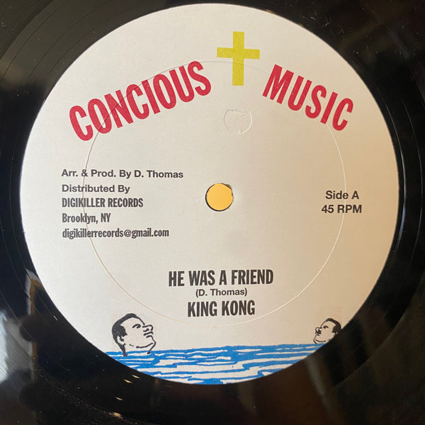 KING KONG  [He Was A Friend / Try Not I]