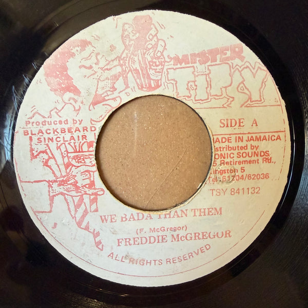FREDDIE MCGREGOR [We Bada Than Them]