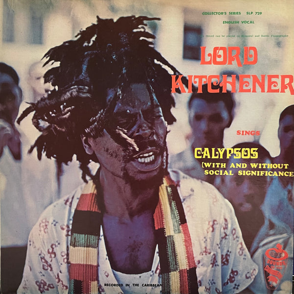LORD KITCHENER [Sings Calypsos (With And Without Social Significance)]