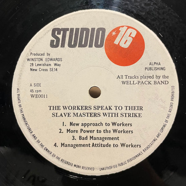WELL PACK BAND [The Workers Speak To Their Slave Master With Strike]