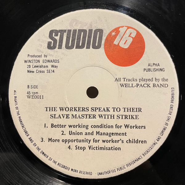 WELL PACK BAND [The Workers Speak To Their Slave Master With Strike]