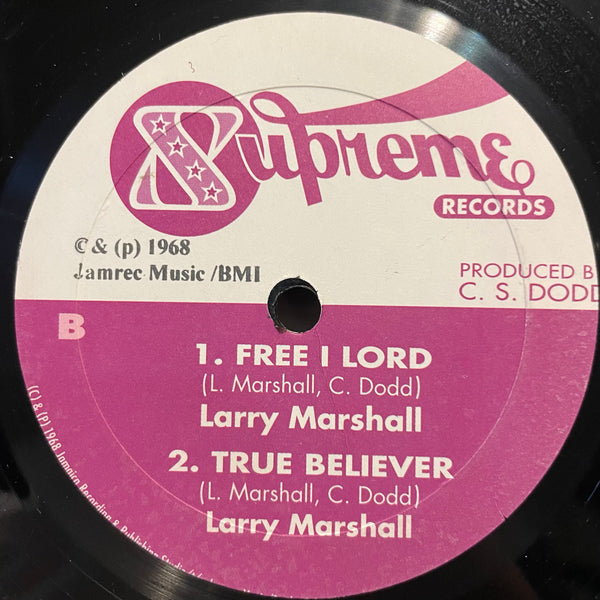LARRY MARSHALL [Let's Make It Up. It Make Me Feel./ Free I Lord. True Believer.]
