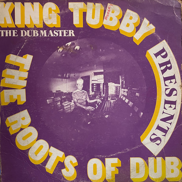 KING TUBBY [The Roots Of Dub]