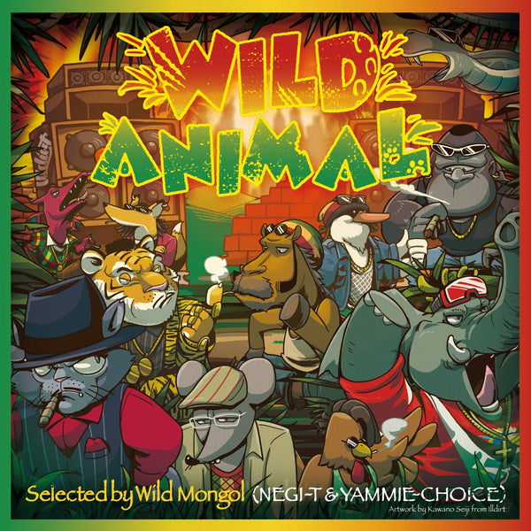 WILD MONGOL (NIGI-T & YAMMIE-CHOICE) [Wild Animal]