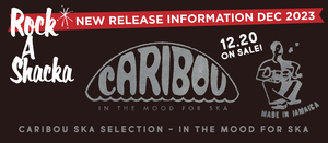 Caribou Ska selection  In the mood for ska