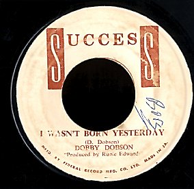 DOBBY DOBSON [I Wasn't Born Yesterday / That Wonderful Sounds]