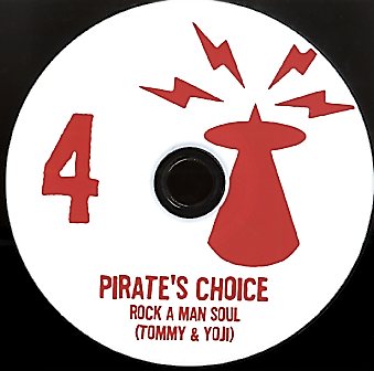 PIRATES CHOICE [Pt4 Rock A Man Soul ( Tommy & Youji )]