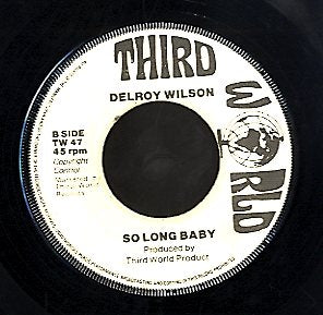 DELROY WILSON [I Got To See My Woman / So Long Baby ]