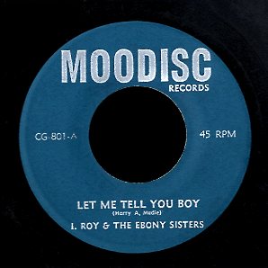 I ROY & EBONY SISTERS [Let Me Tell You Boy]