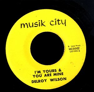 DELROY WILSON [Cool Operator / I'm Yours & You Are Mine]