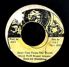 TONY TUFF . SUGAR MINOTT . DERRICK BUBBLING [Just Can't Please The World]