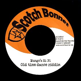 MUNGO'S HI FI FT. LADY ANN / MUNGO'S HI FI  [Sound Get A Beating / Old Time Dance Riddim]