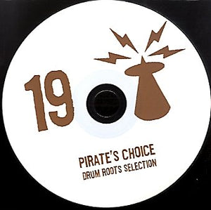 PIRATES CHOICE [Pt19 Drum Roots Selection]