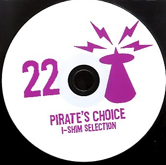 PIRATES CHOICE [Pt22 I-Shim Selection]