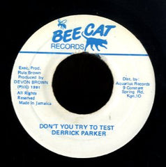 DERRICK PARKER [Don't You Try To Test]