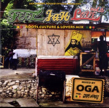 OGA REP.JAH WORKS [Feel Jah Love Vol.6]