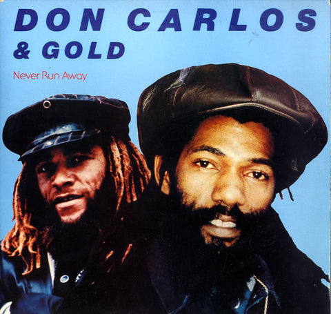 DON CARLOS & GOLD [Never Run Away]