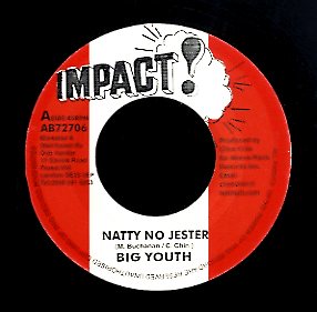 BIG YOUTH / CHICAGO STEVE [Natty No Jester / Last Of The Jestering]