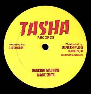 WAYNE SMITH / GILLY BUCHANAN [Dancing Machine / Me No Mix]