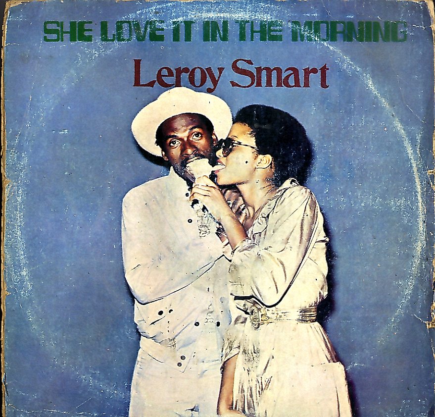 LEROY SMART [She Love It In The Morning]