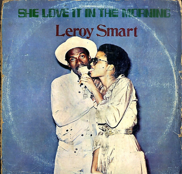 LEROY SMART [She Love It In The Morning]
