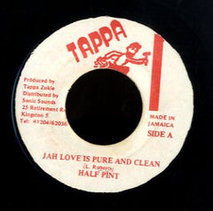 HALF PINT [Jah Love Is Pure And Clean]