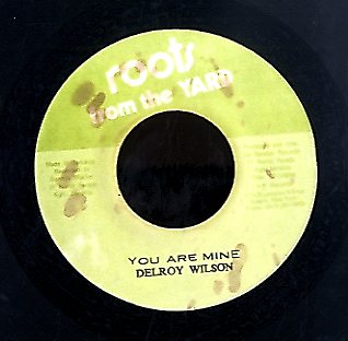 DELROY WILSON [You Are Mine]