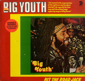 BIG YOUTH [Hit The Road Jack]