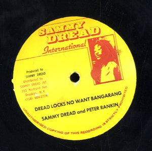 SAMMY DREAD & PETER RANKING [Dread Locks No Want Bangarang / Version]