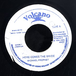 MICHAEL PROPHET / MICHIGAN & SMILEY  [Here Comes The Bride / Come When Jah Call You]