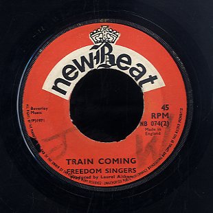 FREEDOM SINGERS [Your Testamony / Train Is Coming ]