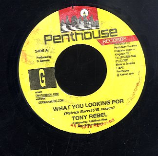 TONY REBEL [What You Looking For]