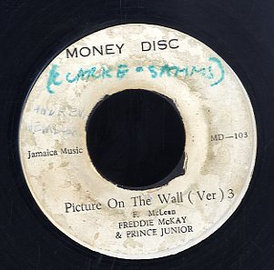 FREDDIE MCKAY & PRINCE JUNIOR / JERRY JONES  [Picture On The Wall Ver 3 / Love Me A Little Bit Longer ]