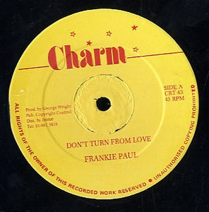 FRANKIE PAUL [Don't Turn From Love]