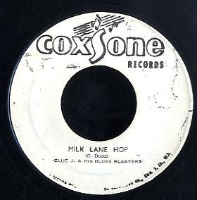 CLUE J & HIS BLUES BLASTERS / OWEN GRAY [Milk Lane Hop / Hilly Gilly Dance]