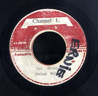 DELROY WILSON [Can I Change My Mind / Just Because]