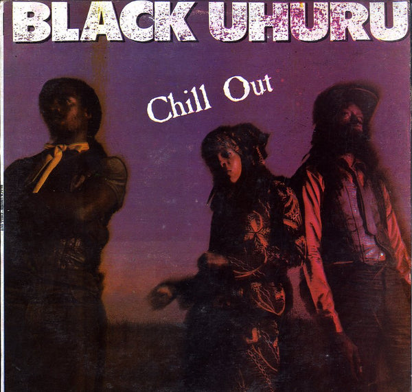 BLACK UHURU [Chill Out]