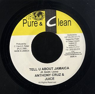 ANTHONY CRUZ & JUICE  / VIRGO MAN [Tell U About Jamaica / Gal Yu Dis]