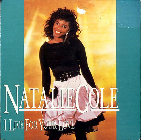 NATALIE COLE [I Live For Your Love / I'm The One]