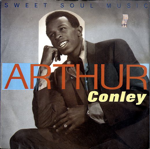 ARTHUR CONLEY [Sweet Soul Music /  Funky Street]