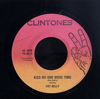 PAT KELLY [Kiss Me One More Time]