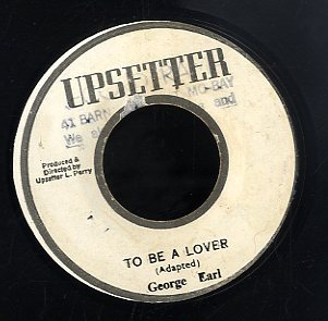 GEORGE EARL [To Be A Lover]