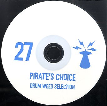 PIRATES CHOICE [Pt27 Drum Weed Selection]