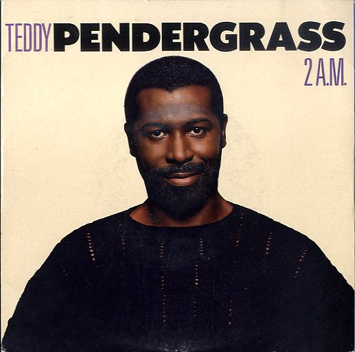 TEDDY PENDERGRASS [2 A.m.]