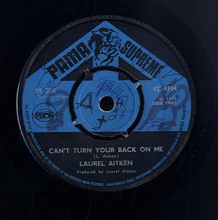 LAUREL AITKEN [Why Can't I Touch You /  Can't Turn Your Back On Me]