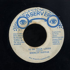 SHENLEY  DUFFUS [To Be Your Lover]