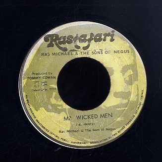 RAS MICHEL & SONS OF NEGUS [Mr Wicked Man / Chant Out The Wicked]